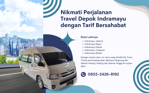 Nikmati Perjalanan Travel Depok Indramayu dengan Tarif Bersahabat