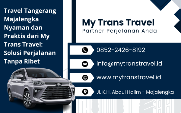 Travel Tangerang Majalengka Nyaman dan Praktis dari My Trans Travel